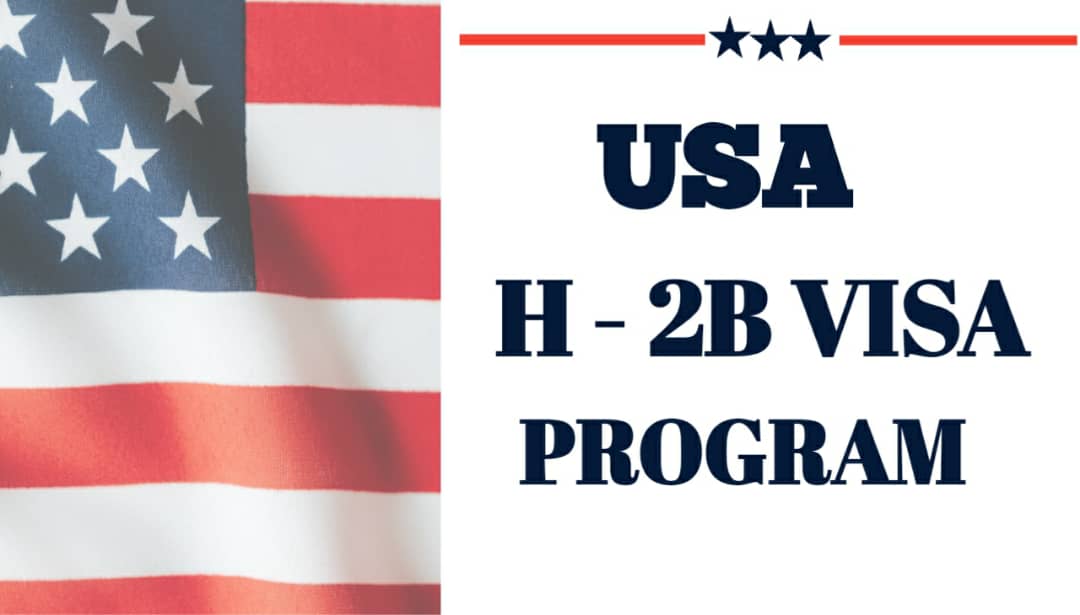 H-2B Visa Program: Check Eligibility and How to Apply